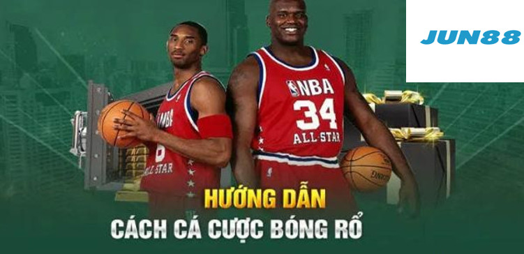 Hướng dẫn cược Bóng rổ Jun88 chuẩn nhất hiện nay